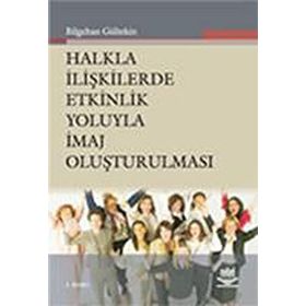 Halkla İlişkilerde Etkinlik Yoluyla İmaj Oluşturulması - Bilgehan Gültekin