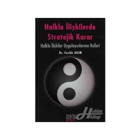 Halkla İlişkilerde Stratejik Karar - Feride Akım