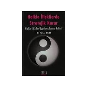 Halkla İlişkilerde Stratejik Karar - Feride Akım