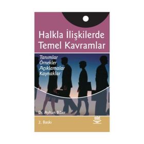 HALKLA İLİŞKİLERDE TEMEL KAVRAMLAR - AYHAN BIBER
