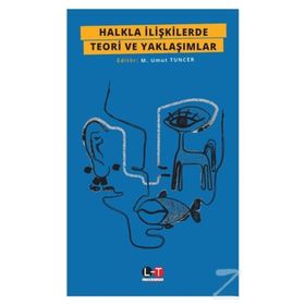 Halkla İlişkilerde Teori Ve Yaklaşımlar - Umut Tuncer