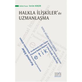 Halkla İlişkiler’de Uzmanlaşma - Sevim Koçer
