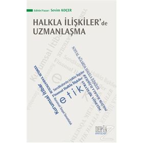 Halkla İlişkiler’de Uzmanlaşma - Sevim Koçer