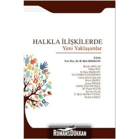 Halkla İlişkilerde Yeni Yaklaşımlar - Hale Bozkurt Hicabi Arslan Mikail Bat Gül Coşkun Değirmen emine kilicarslan Burcu Öksüz Aynur Örnek A