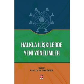 Halkla İlişkilerde Yeni Yönelimler Ekin Yayınevi