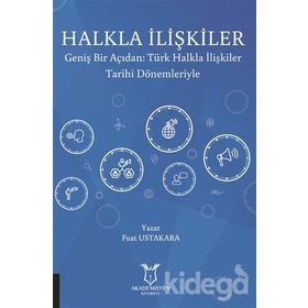Halkla İlişkilere Farklı Yaklaşımlar Kuramların İzi - Fuat Ustakara