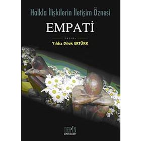 HALKLA İLİŞKİLERİN İLETİŞİM ÖZNESİ EMPATI - YILDIZ DILEK ERTÜRK
