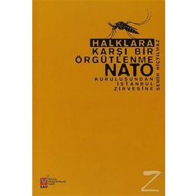 Halklara Karşı Bir Örgütlenme NATO - Semih Hiçyılmaz
