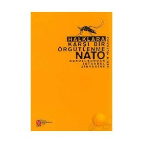 Halklara Karşı Bir Örgütlenme NATO - Semih Hiçyılmaz