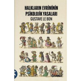 Halkların Evriminin Psikolojik Yasaları Gustave Le Bon