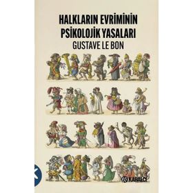 Halkların Evriminin Psikolojik Yasaları Gustave Le Bon