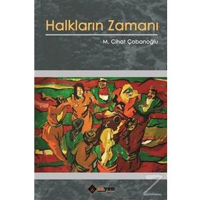 Halkların Zamanı - M. Cihat Çobanoğlu