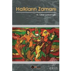 Halkların Zamanı - M. Cihat Çobanoğlu