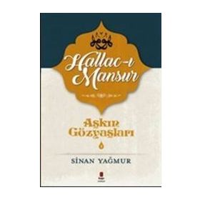 Hallac-ı Mansur - Sinan Yağmur
