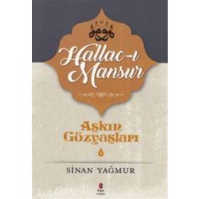 Hallac-ı Mansur - Sinan Yağmur