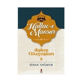 Hallac-ı Mansur - Sinan Yağmur