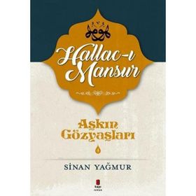 Hallac-ı Mansur - Sinan Yağmur