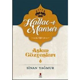 Hallac-ı Mansur - Sinan Yağmur