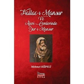 Hallac-ı Mansur ve Alevi Cemlerinde Dar-ı Mansur - Mehmet Küpeli