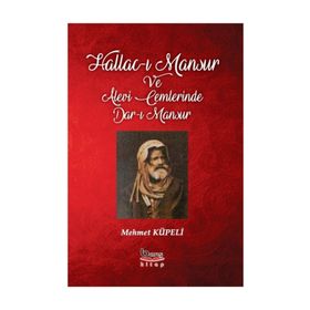 Hallac-ı Mansur ve Alevi Cemlerinde Dar-ı Mansur - Mehmet Küpeli