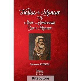 Hallac-ı Mansur ve Alevi Cemlerinde Dar-ı Mansur - Mehmet Küpeli