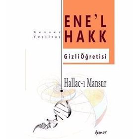 HallacI Mansur Enel Hakk Gizli Öğretisi Kevser Yeşiltaş
