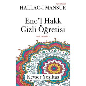 HallacI Mansur Enel Hakk Gizli Öğretisi Kevser Yeşiltaş