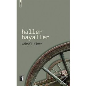 Haller Hayaller - Köksal Alver