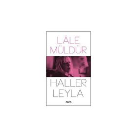 Haller Leyla - Lale Müldür