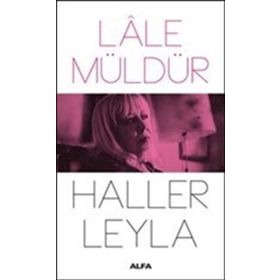 Haller Leyla - Lale Müldür