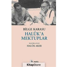 Haluk'a Mektuplar - Bilge Karasu