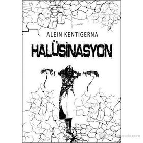 HALÜSINASYON - ALEIN KENTIGERNA
