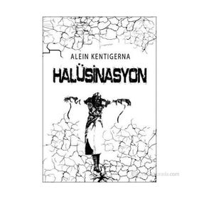 HALÜSINASYON - ALEIN KENTIGERNA