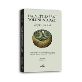 HALVETI ŞABANI YOLUNUN ADABI MIYAR-I TARIKAT - MUSTAFA TATCI