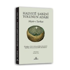 HALVETI ŞABANI YOLUNUN ADABI MIYAR-I TARIKAT - MUSTAFA TATCI