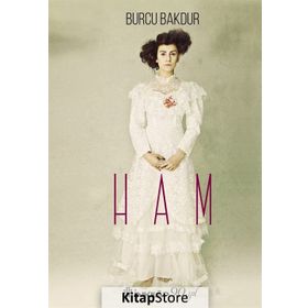 Ham - Burcu Bakdur