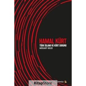 Hamal Kürt? - Türk İslamı ve Kürt Sorunu - Mücahit Bilici