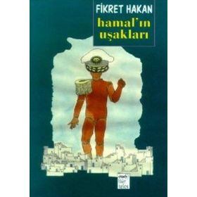 HAMAL'IN UŞAKLARI - FIKRET HAKAN