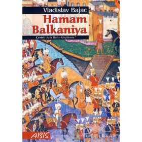 HAMAM BALKANIYA - VLADISLAV BAJAC