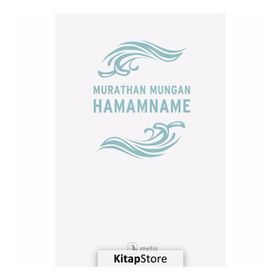 Hamamname - Murathan Mungan