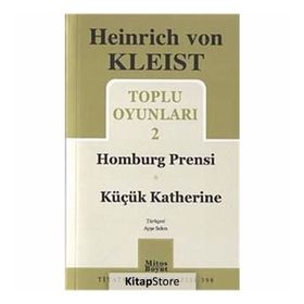 HAMBURG PRENSI KÜÇÜK KATHERINE TOPLU OYUNLARI 2 - HEINRICH VON KLEIST
