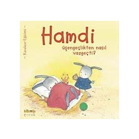 Hamdi Üşengeçlikten Nasıl Vazgeçti? - Mymi Doinet
