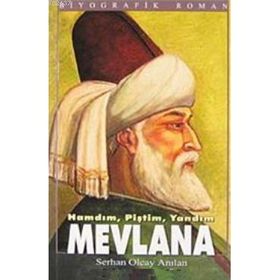 HAMDIM, PİŞTİM, YANDIM MEVLANA - SERHAN OLCAY ANILAN