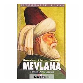 HAMDIM, PİŞTİM, YANDIM MEVLANA - SERHAN OLCAY ANILAN