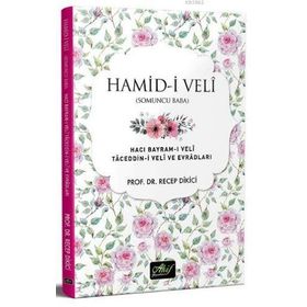 Hamid-i Veli Somuncu Baba - Recep Dikici