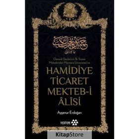 Hamidiye Ticaret Mekteb-i Alisi - Ayşenur Erdoğan