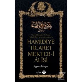 Hamidiye Ticaret Mekteb-i Alisi - Ayşenur Erdoğan