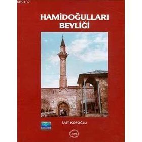 Hamidoğulları Beyliği - Sait Kofoğlu