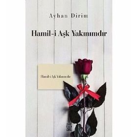 Hamil-i Aşk Yakınımdır - Ayhan Dirim