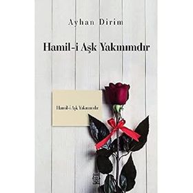 Hamil-i Aşk Yakınımdır - Ayhan Dirim